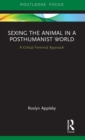Image for Sexing the Animal in a Post-Humanist World