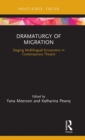 Image for Dramaturgy of migration  : staging multilingual encounters in contemporary theatre