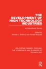 Image for The Development of High Technology Industries : An International Survey