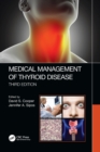 Image for Medical Management of Thyroid Disease, Third Edition