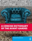 Image for A concise dictionary of the avant-gardes