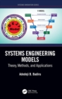 Image for Systems engineering models  : theory, methods, and applications