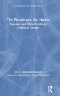 Image for The People and the Nation : Populism and Ethno-Territorial Politics in Europe