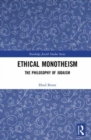 Image for Ethical monotheism  : a philosophy of Judaism