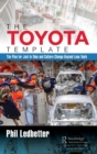 Image for The Toyota template  : the plan for just-in-time and culture change beyond lean tools