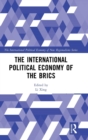 Image for The International Political Economy of the BRICS