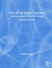 Image for Music in the human experience  : an introduction to music psychology