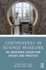 Image for Controversy in science museums  : re-imagining exhibition spaces and practice