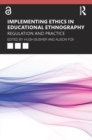 Image for Implementing ethics in educational ethnography  : regulation and practice