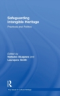 Image for Safeguarding intangible heritage  : practices and policies