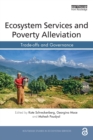Image for Ecosystem services and poverty alleviation  : trade-offs and governance