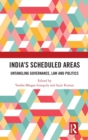 Image for India&#39;s scheduled areas  : untangling governance, law and politics