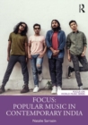 Image for Focus  : popular music in contemporary India