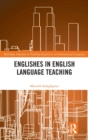 Image for Englishes in English Language Teaching
