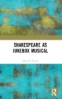 Image for Shakespeare as jukebox musical
