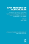 Image for Efik Traders of Old Calabar : Containing the Diary of Antera Duke together with an Ethnographic Sketch and Notes and an Essay on the Political Organization of Old Calabar