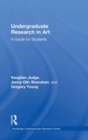 Image for Undergraduate research in art  : a guide for students