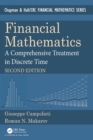 Image for Financial mathematics  : a comprehensive treatment in discrete time