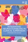 Image for Integrating Neurocounseling in Clinical Supervision