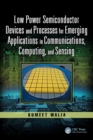 Image for Low power semiconductor devices and processes for emerging applications in communications, computing, and sensing