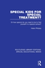 Image for Special Kids for Special Treatment?