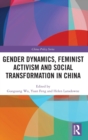 Image for Gender Dynamics, Feminist Activism and Social Transformation in China