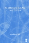 Image for The global North-South atlas  : mapping global change