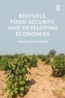 Image for Biofuels, Food Security, and Developing Economies