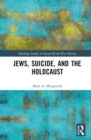 Image for Jews, Suicide, and the Holocaust