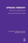 Image for Aphasia therapy  : historical and contemporary issues