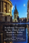 Image for Academic Vocation in the Church and Academy Today