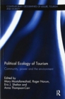 Image for Political ecology of tourism  : community, power and the environment