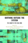 Image for Birthing Outside the System