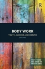 Image for Body work  : youth, gender and health