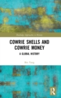 Image for Cowrie shells and cowrie money  : a global history
