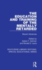 Image for The Education and Training of the Mentally Retarded