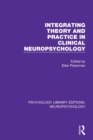 Image for Integrating Theory and Practice in Clinical Neuropsychology