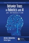 Image for Behavior Trees in Robotics and AI : An Introduction
