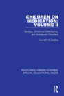Image for Children on medicationVolume II,: Epilepsy, emotional disturbance, and adolescent disorders