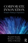 Image for Corporate innovation  : disruptive thinking in organizations