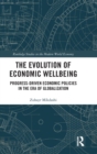 Image for The evolution of economic wellbeing progress-driven economic policies in the era of globalization