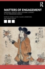 Image for Matters of engagement  : emotions, identity, and cultural contact in the premodern world