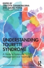 Image for Understanding Tourette Syndrome : A guide to symptoms, management and treatment