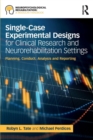 Image for Single-Case Experimental Designs for Clinical Research and Neurorehabilitation Settings