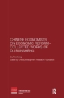 Image for Chinese Economists on Economic Reform – Collected Works of Du Runsheng