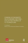 Image for Chinese Economists on Economic Reform - Collected Works of Yu Guangyuan