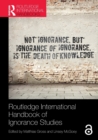 Image for Routledge International Handbook of Ignorance Studies