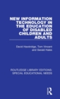 Image for New Information Technology in the Education of Disabled Children and Adults