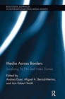 Image for Media across borders  : localising TV, film and video games