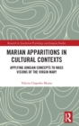 Image for Marian apparitions in cultural contexts  : applying Jungian concepts to mass visions of the Virgin Mary